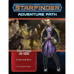 Starfinder RPG Adventure Path Fly Free or Die #5 Crash & Burn