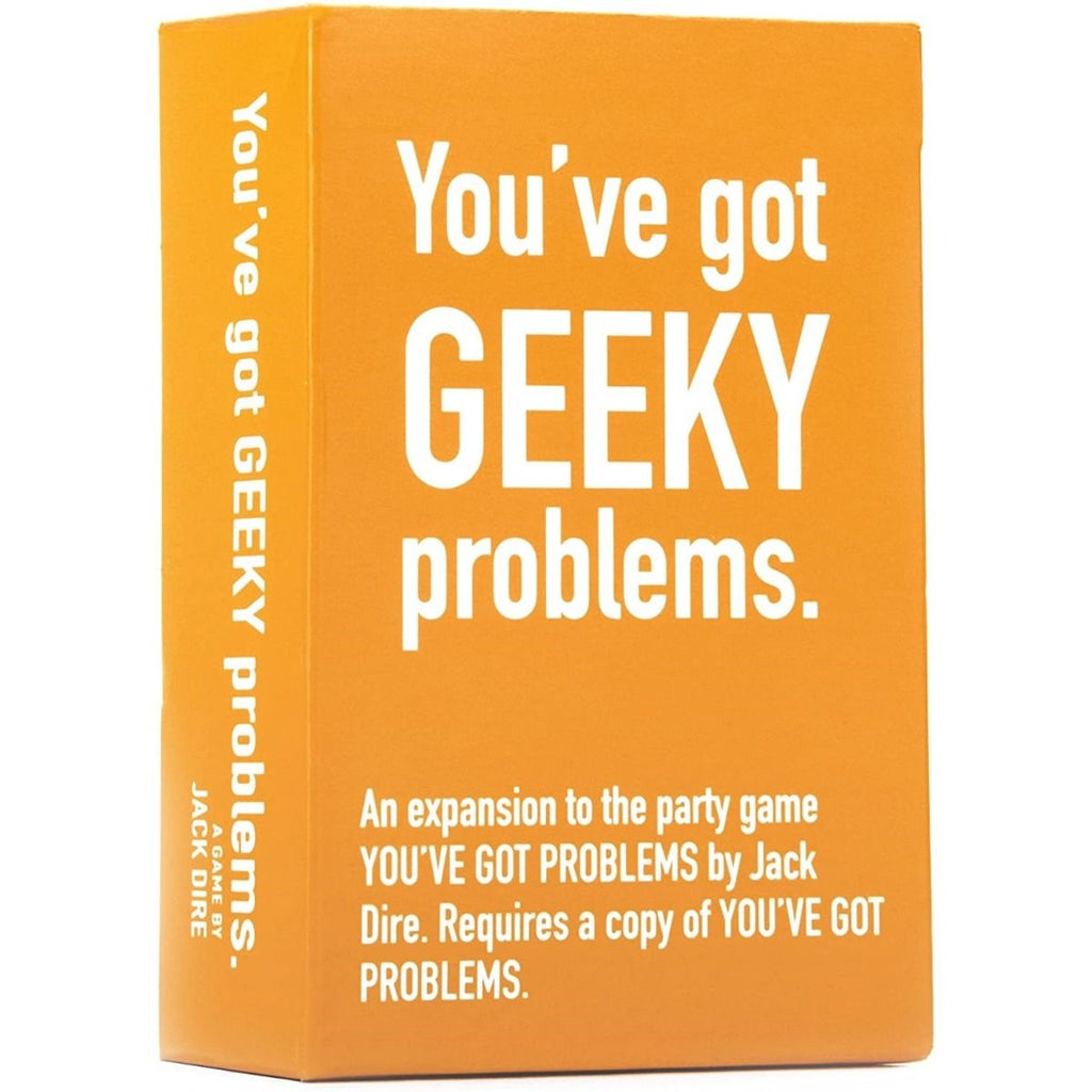 Youve Got Problems Geeky Edition