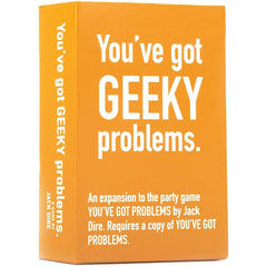 Youve Got Problems Geeky Edition