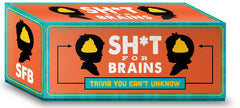 Sh*t for Brains