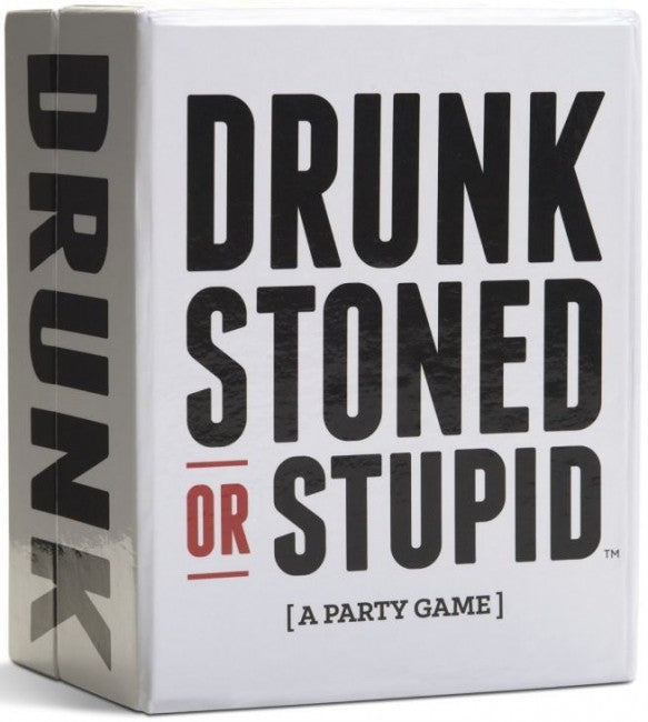 DRUNK STONED OR STUPID A Party Game