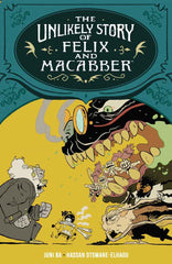 PREORDER The Unlikely Story of Felix and Macabber (Paperback)