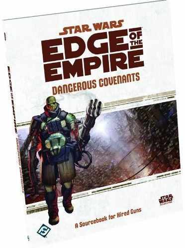 Star Wars Edge Of The Empire RPG: Dangerous Covenants
