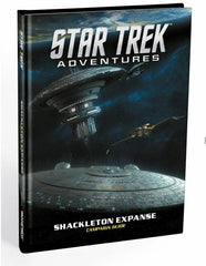 Star Trek Adventures RPG Shackleton Expanse Campaign Guide