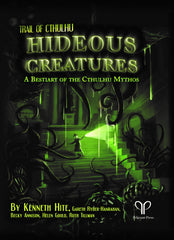Trail of Cthulhu Hideous Creatures A Bestiary of the Cthulhu Mythos