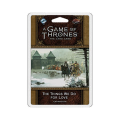 LC A Game of Thrones LCG The Things We Do for Love