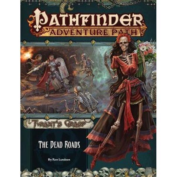 Pathfinder Adventure Path The Tyrants Grasp #1 - The Dead Roads