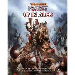 PREORDER Warhammer Fantasy Roleplay Up In Arms