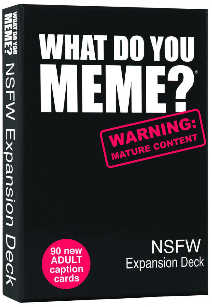 What Do You Meme? NSFW Expansion Deck Board Game